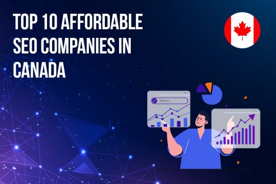 Top 10 Affordable SEO Companies in Canada